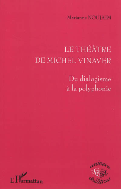 Le théâtre de Michel Vinaver : du dialogisme à la polyphonie