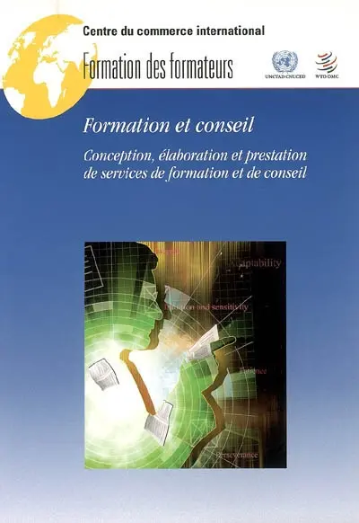 Formation et conseil : conception, élaboration et prestation de services de formation et de conseil