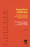 Expertises médicales : dommages corporels, assurances de personnes, organismes sociaux