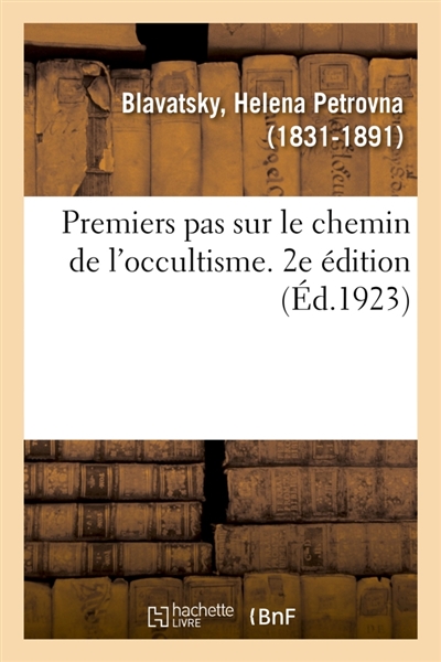 Premiers pas sur le chemin de l'occultisme. 2e édition