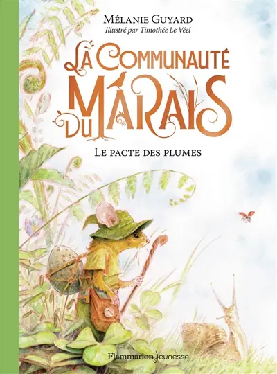 La communauté du marais. Vol. 2. Le pacte des plumes