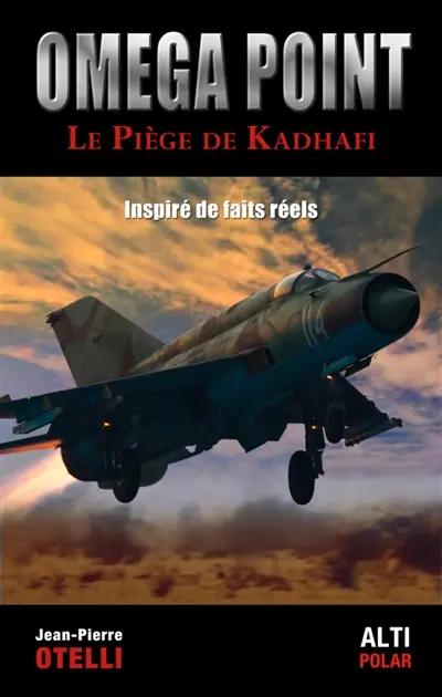 Oméga point : le piège de Kadhafi