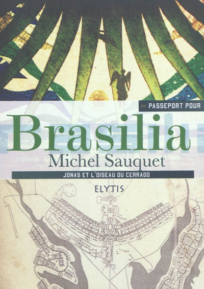 Passeport pour Brasilia : Jonas et l'oiseau du Cerrado