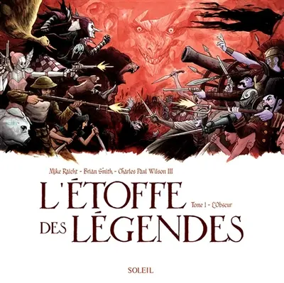 L'étoffe des légendes. Vol. 1. L'obscur