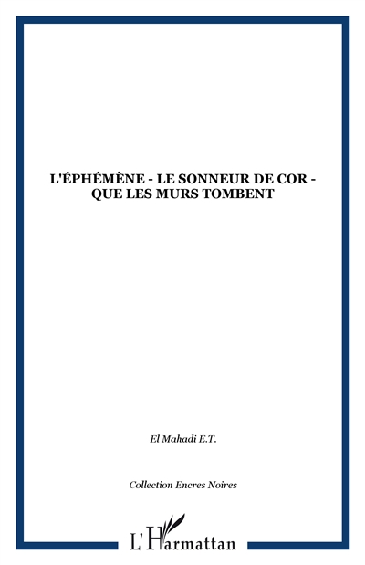 L'Ephémère. Sonneur de cor. Que les murs tombent