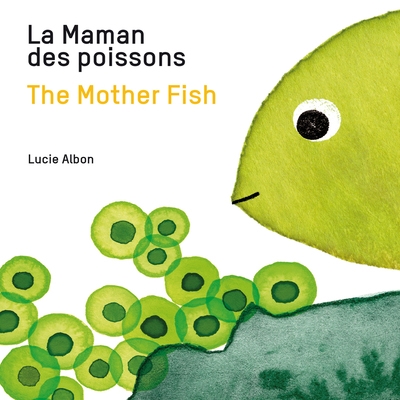 La maman des poissons. The mother fish