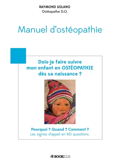 Dois-je faire suivre mon enfant en OSTEOPATHIE dès sa naissance ?