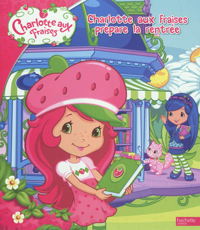 Charlotte aux Fraises prépare la rentrée
