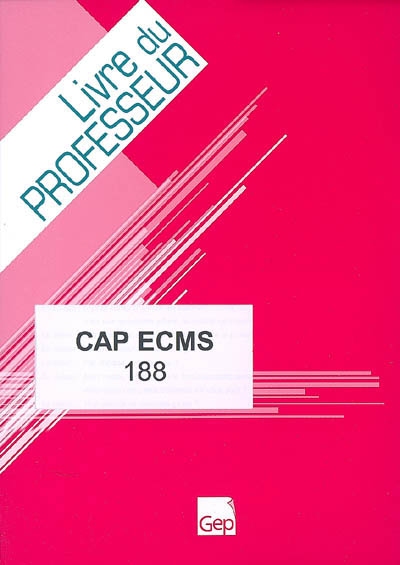 CAP ECMS : livre du professeur