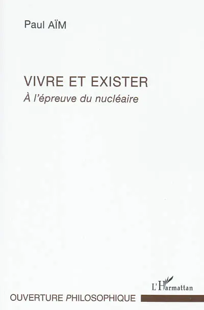 Vivre et exister à l'épreuve du nucléaire