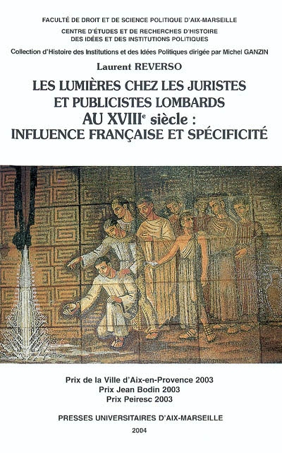 Les Lumières chez les juristes et publicistes lombards du XVIIIe siècle : influence française et spécificité