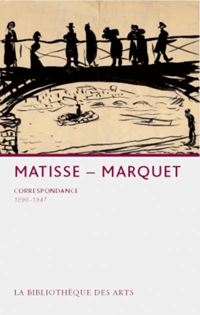 Matisse-Marquet : correspondance, 1898-1947