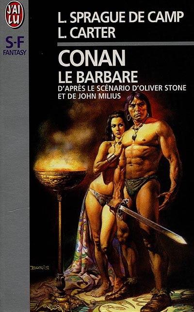 Conan le Barbare : d'après le scénario de Oliver Stone et John Milius, d'après le personnage de Robert E. Howard