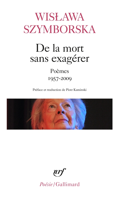 De la mort sans exagérer : poèmes : 1957-2009