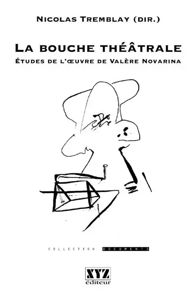 La bouche théâtrale : études de l'oeuvre de Valère Novarina