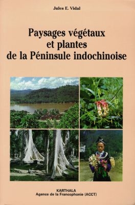 Paysages végétaux et plantes de la péninsule indochinoise
