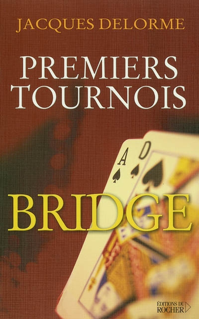 Bridge, premiers tournois
