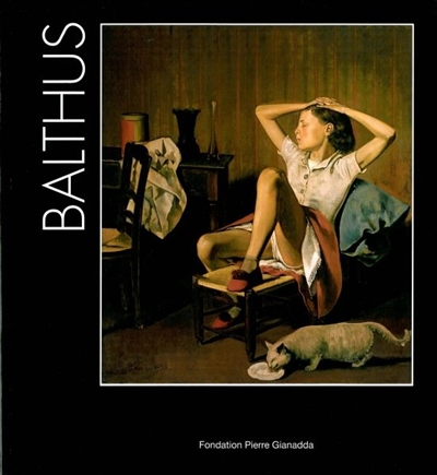 Balthus, 100e anniversaire : exposition, Fondation Pierre Gianadda, Martigny, Suisse, du 16 juin au 23 novembre 2008