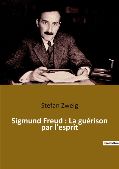 Sigmund Freud : La guérison par l'esprit
