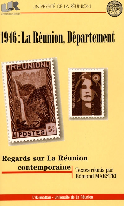 1946, la Réunion, département : regards sur la Réunion contemporaine