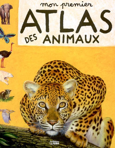 Mon premier atlas des animaux