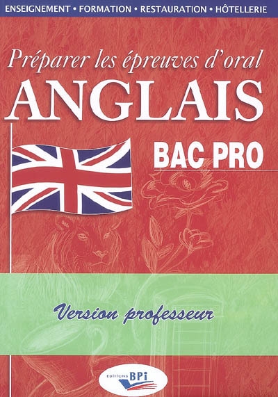 Préparer les épreuves d'oral anglais : bac pro, version professeur