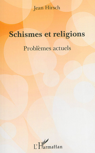 Schismes et religions : problèmes actuels