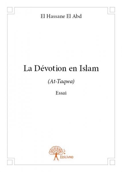 La dévotion en islam :...