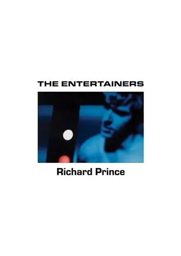 Richard Prince : The Entertainers