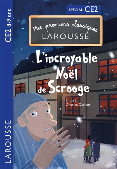 L'incroyable Noël de Scrooge : spécial CE2, 8-9 ans