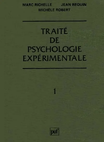 Traité de psychologie expérimentale. Vol. 1