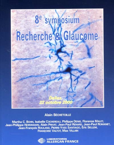 8e Symposium recherche et glaucome, Dallas, 22 octobre 2000