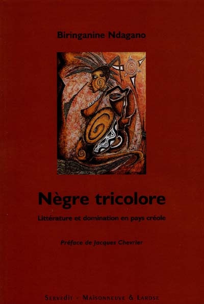 Nègre tricolore : littérature et domination en Guyane française