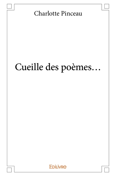 Cueille des poèmes...