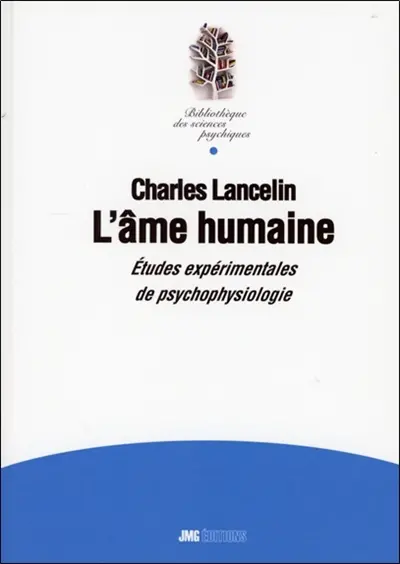L'âme humaine : études expérimentales de psychophysiologie