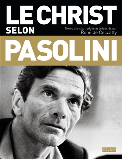 Le Christ selon Pasolini : une anthologie