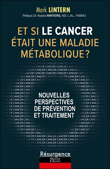 Et si le cancer était une maladie métabolique ? : nouvelles perspectives de prévention et traitement