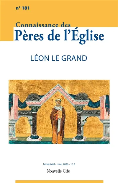 Connaissance des Pères de l'Eglise, n° 181. Léon le Grand