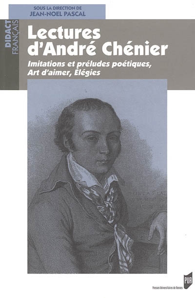 Lectures d'André Chénier : Imitations et préludes poétiques, Art d'aimer, Elégies