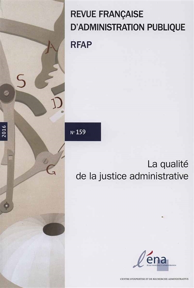 Revue française d'administration publique, n° 159. La qualité de la justice administrative. The quality of administrative justice