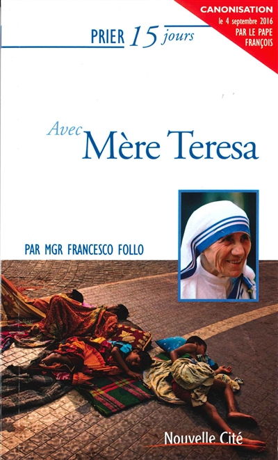 Prier 15 jours avec Mère Teresa