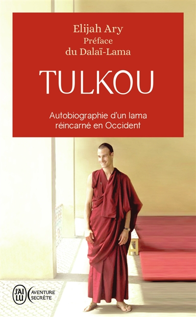 Tulkou : autobiographie d'un lama réincarné en Occident