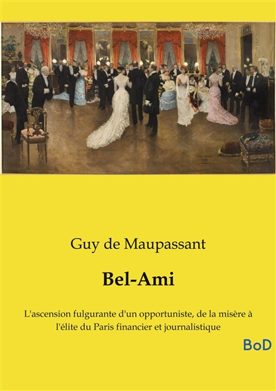 Bel-Ami : L'ascension...