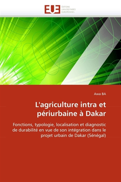 L'agriculture intra et périurbaine à Dakar
