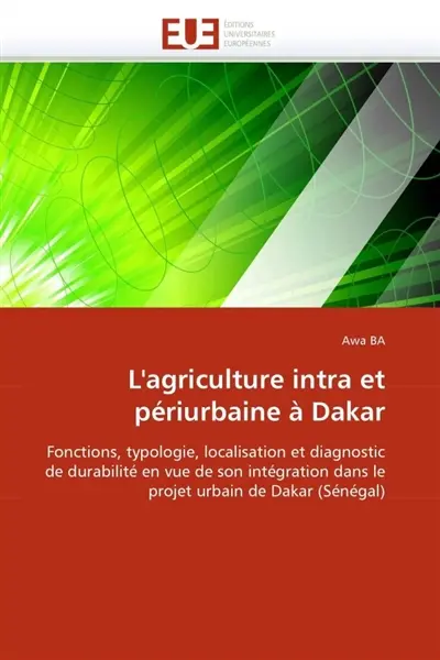 L'agriculture intra et périurbaine à Dakar