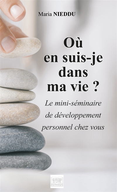 Où en suis-je dans ma vie ?