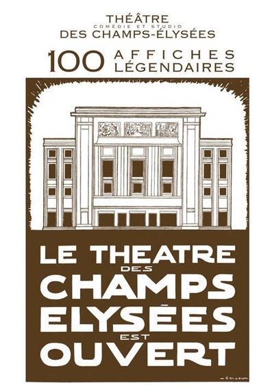 Théâtre, comédie et studio des Champs-Elysées : 100 affiches légendaires : l'album