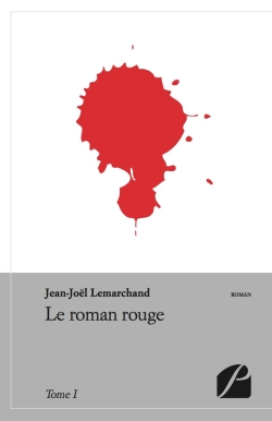 Le roman rouge : Tome I