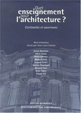 Quel enseignement pour l'architecture ? : continuités et ouvertures : neuf entretiens