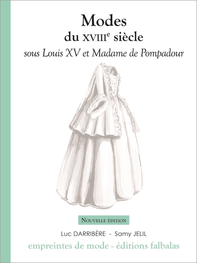 Modes du XVIIIe siècle. Sous Louis XV et Madame de Pompadour